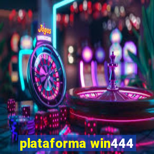 plataforma win444